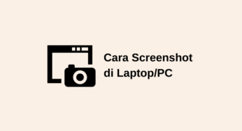 Cara Screenshot di Laptop dan PC