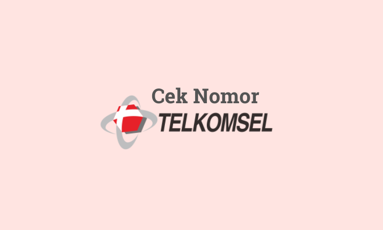 Cara Cek Nomor Telkomsel Cek Kuota Cek Pulsa Registrasi Kartu