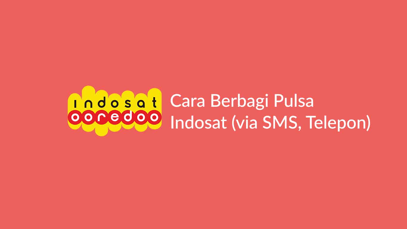 Cara Transfer Pulsa Indosat