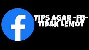 10 cara mengatasi Facebook yang lemot dan nge-lag Supaya kembali lancar