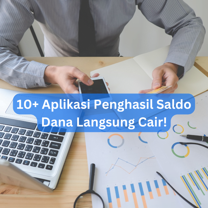 10 Aplikasi Penghasil Saldo Dana Langsung Cair!