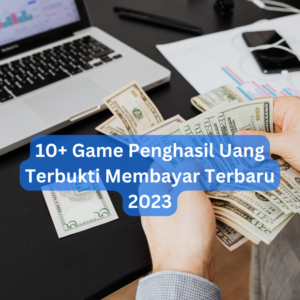10+ Game Penghasil Uang Terbukti Membayar Terbaru 2023 2 10+ Game Penghasil Uang Terbukti Membayar Terbaru 2023
