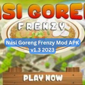 Nasi Goreng Frenzy Mod APK v1.3 2023 1 Nasi Goreng Frenzy Mod APK v1.3 2023