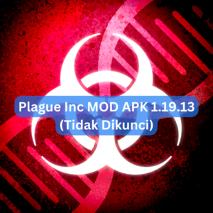 Download Plague Inc MOD APK 1.19.13 (Tidak Dikunci) 1 Download Plague Inc MOD APK 1.19.13 (Tidak Dikunci)
