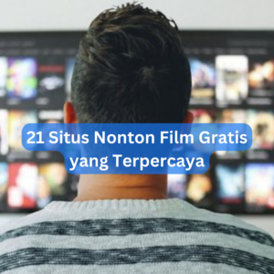 21 Situs Nonton Film Gratis yang Terpercaya 1 21 Situs Nonton Film Gratis yang Terpercaya