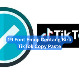 19 Font Emoji Centang Biru TikTok Copy Paste 1 19 Font Emoji Centang Biru TikTok Copy Paste