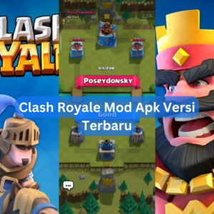 Clash Royale Mod Apk Versi Terbaru 1 Clash Royale Mod Apk Versi Terbaru