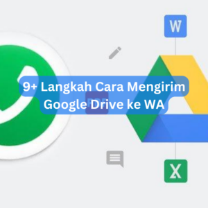 9+ Langkah Cara Mengirim Google Drive ke WA 1 9+ Langkah Cara Mengirim Google Drive ke WA