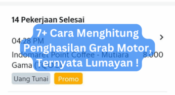 7+ Cara Menghitung Penghasilan Grab Motor, Ternyata Lumayan !