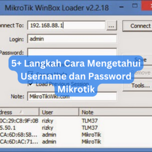 5+ Langkah Cara Mengetahui Username dan Password Mikrotik 1 5+ Langkah Cara Mengetahui Username dan Password Mikrotik