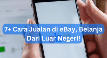 7+ Cara Jualan di eBay, Belanja Dari Luar Negeri!