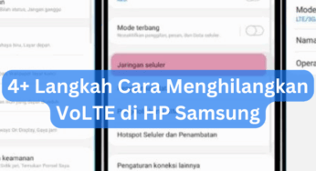 4+ Langkah Cara Menghilangkan VoLTE di HP Samsung