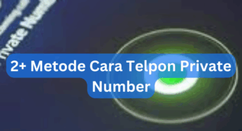 2+ Metode Cara Telpon Private Number