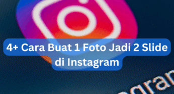 4+ Cara Buat 1 Foto Jadi 2 Slide di Instagram