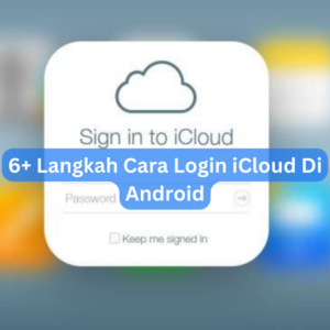 6+ Langkah Cara Login iCloud Di Android 1 6+ Langkah Cara Login iCloud Di Android