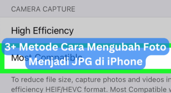 3+ Metode Cara Mengubah Foto Menjadi JPG di iPhone