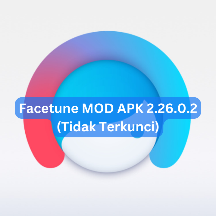 Facetune MOD APK 2.26.0.2 (Tidak Terkunci)