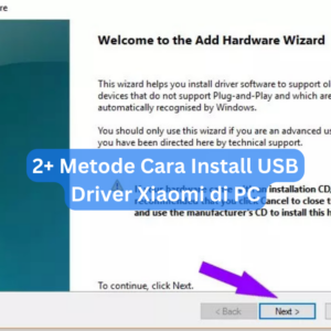 2+ Metode Cara Install USB Driver Xiaomi di PC 1 2+ Metode Cara Install USB Driver Xiaomi di PC