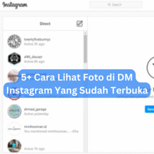 5+ Cara Lihat Foto di DM Instagram Yang Sudah Terbuka