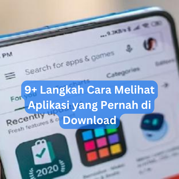 9+ Langkah Cara Melihat Aplikasi yang Pernah di Download