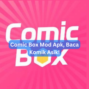 Comic Box Mod Apk, Baca Komik Asik! 1 Comic Box Mod Apk, Baca Komik Asik!
