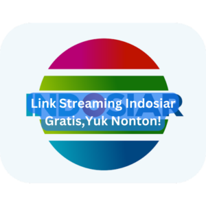 Link Streaming Indosiar Gratis,Yuk Nonton! 1 Link Streaming Indosiar Gratis,Yuk Nonton!