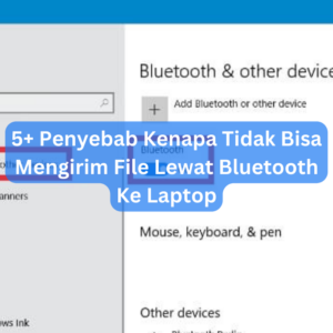 5+ Penyebab Kenapa Tidak Bisa Mengirim File Lewat Bluetooth Ke Laptop 1 Tidak Bisa Mengirim File Lewat Bluetooth Ke Laptop