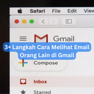 3+ Langkah Cara Melihat Email Orang Lain di Gmail 1 3+ Langkah Cara Melihat Email Orang Lain di Gmail