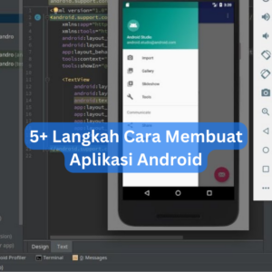 5+ Langkah Cara Membuat Aplikasi Android 1 5+ Langkah Cara Membuat Aplikasi Android