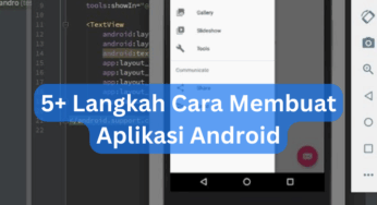 5+ Langkah Cara Membuat Aplikasi Android