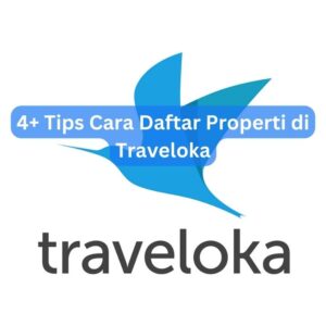 4+ Tips Cara Daftar Properti di Traveloka