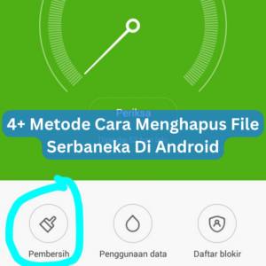 4+ Metode Cara Menghapus File Serbaneka Di Android 1 4+ Metode Cara Menghapus File Serbaneka Di Android