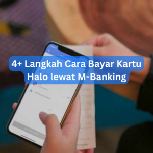 4+ Langkah Cara Bayar Kartu Halo lewat M-Banking 1 4+ Langkah Cara Bayar Kartu Halo lewat M-Banking
