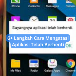 6+ Langkah Cara Mengatasi Aplikasi Telah Berhenti 1 6+ Langkah Cara Mengatasi Aplikasi Telah Berhenti