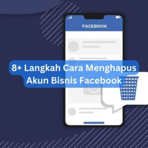 8+ Langkah Cara Menghapus Akun Bisnis Facebook