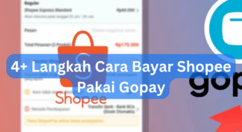 4+ Langkah Cara Bayar Shopee Pakai Gopay