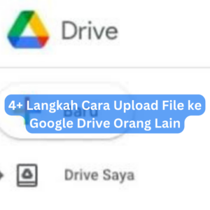 4+ Langkah Cara Upload File ke Google Drive Orang Lain 1 4+ Langkah Cara Upload File ke Google Drive Orang Lain