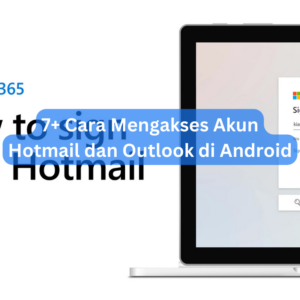 7+ Cara Mengakses Akun Hotmail dan Outlook di Android 1 7+ Cara Mengakses Akun Hotmail dan Outlook di Android