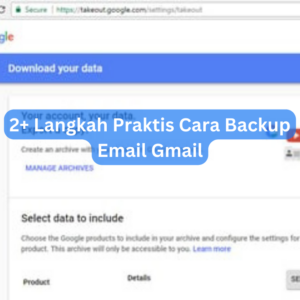 2+ Langkah Praktis Cara Backup Email Gmail 1 2+ Langkah Praktis Cara Backup Email Gmail