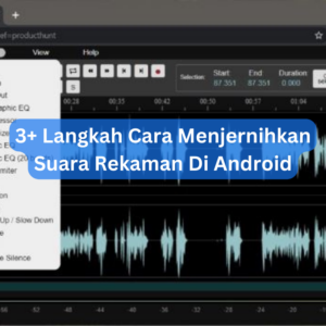 3+ Langkah Cara Menjernihkan Suara Rekaman Di Android 1 3+ Langkah Cara Menjernihkan Suara Rekaman Di Android