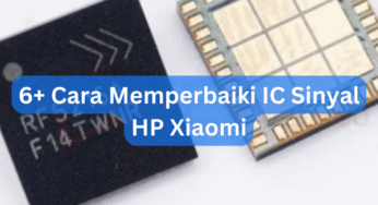 6+ Cara Memperbaiki IC Sinyal HP Xiaomi