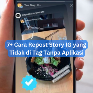 7+ Cara Repost Story IG yang Tidak di Tag Tanpa Aplikasi 1 7+ Cara Repost Story IG yang Tidak di Tag Tanpa Aplikasi