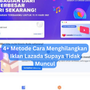 4+ Metode Cara Menghilangkan Iklan Lazada Supaya Tidak Muncul 1 4+ Metode Cara Menghilangkan Iklan Lazada Supaya Tidak Muncul