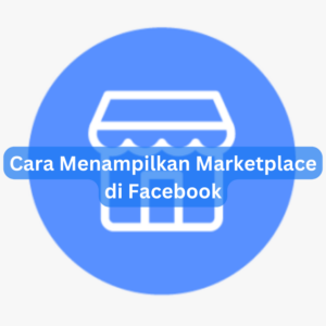 Cara Menampilkan Marketplace di Facebook 1 Cara Menampilkan Marketplace di Facebook
