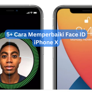 5+ Cara Memperbaiki Face ID iPhone X 1 5+ Cara Memperbaiki Face ID iPhone X