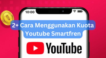 2+ Cara Menggunakan Kuota Youtube Smartfren