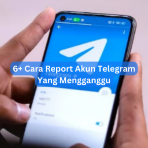 6+ Cara Report Akun Telegram Yang Mengganggu 1 6+ Cara Report Akun Telegram Yang Mengganggu