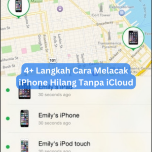 4+ Langkah Cara Melacak iPhone Hilang Tanpa iCloud