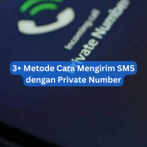 3+ Metode Cara Mengirim SMS dengan Private Number 1 3+ Metode Cara Mengirim SMS dengan Private Number