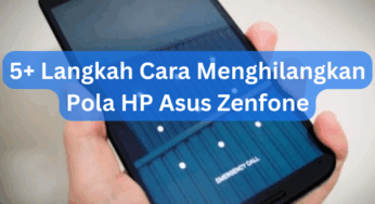 5+ Langkah Cara Menghilangkan Pola HP Asus Zenfone